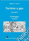 Turbine a gas. Vol. 3: Turbogas: impianti libro