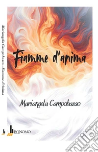 Fiamme d'anima libro