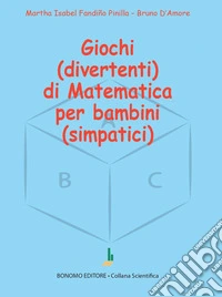 Giochi (divertenti) di matematica per bambini (simpatici) libro