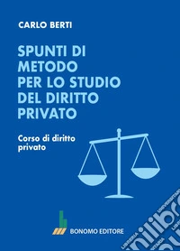 Spunti di metodo per lo studio del diritto privato