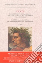 Dante fra il settecentocinquantenario della nascita (2015) e il settecentenario della morte (2021) libro