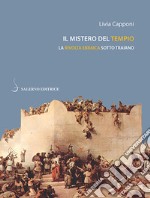 Il mistero del tempio. La rivolta ebraica sotto Traiano libro