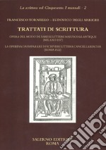 Trattati di scrittura. Opera del modo de fare le littere maiuscole antique (Milano 1517. La operina da imparare di scrivere littera cancellarescha (Roma 1522) libro