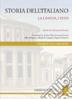 Storia dell'italiano. La lingua, i testi libro