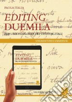 Editing Duemila. Per una filologia dei testi digitali libro