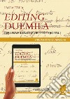 Editing Duemila. Per una filologia dei testi digitali libro di Italia Paola