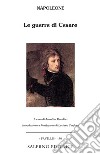 Le guerre di Cesare libro di Bonaparte Napoleone; Paradiso A. (cur.)