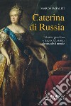 Caterina di Russia libro