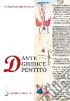 Dante giudice pentito e altri studi danteschi libro