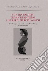Contra Dantem: tra antidantismo e indebite riappropriazioni. Atti del Convegno internazionale di Roma-Milano-Friburgo (16-17 novembre 2020) libro