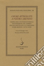 Opere attribuite a Pietro Aretino libro