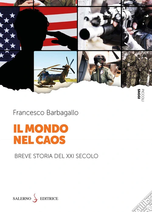 Il mondo nel caos. Breve storia del XXI secolo