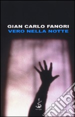 Vero nella notte libro