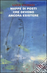 Mappe di posti che devono ancora esistere