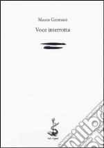 Voce interrotta libro