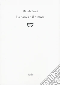 La parola e il rumore