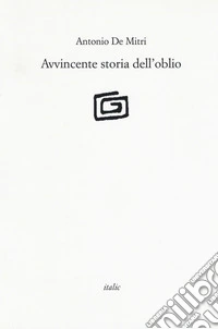 Avvincente storia dell'oblio libro