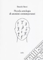 Piccola antologia di anonimi contemporanei libro