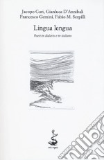 Lingua lengua. Poeti in dialetto e in italiano