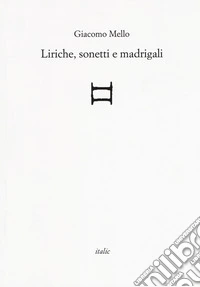 Liriche, sonetti e madrigali