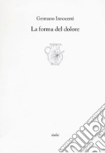 La forma del dolore libro