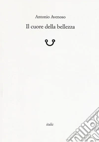 Il cuore della bellezza