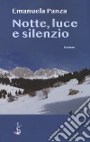 Notte, luce e silenzio libro