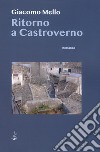 Ritorno a Castroverno libro di Mello Giacomo