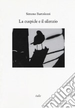 La cuspide e il silenzio libro