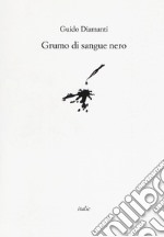 Grumo di sangue nero libro