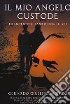 Il mio angelo custode. Francesco il santo con le ali libro