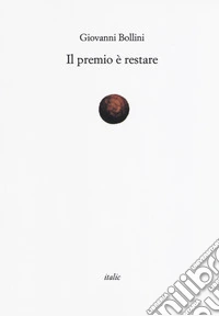 Il premio è restare