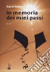 In memoria dei miei passi libro