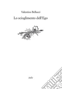 Lo scioglimento dell'ego