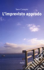 L'imprevisto approdo