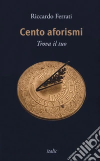 Cento aforismi. Trova il tuo libro
