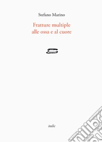 Fratture multiple alle ossa e al cuore