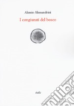 I congiurati del bosco libro