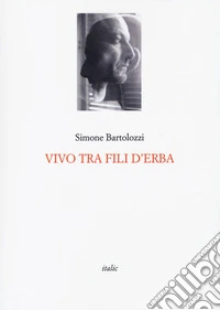 Vivo tra fili d'erba