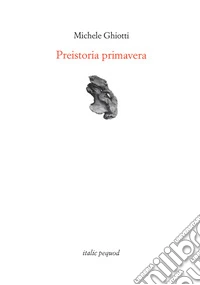 Preistoria primavera
