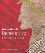 Dante è vivo-Dante lives. Ediz. illustrata