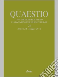 Quaestio. Studi e ricerche per il disegno e la documentazione dei beni culturali. Ediz. multilingue. Vol. 29 libro