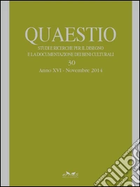 Quaestio. Studi e richerche per il disegno e la documentazione dei beni culturali. Ediz. multilingue. Vol. 30 libro
