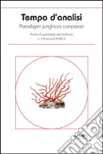 Tempo d'analisi. Paradigmi junghiani comparati. Rivista di psicologia del profondo. Ediz. italiana, inglese e francese. Vol. 5 libro