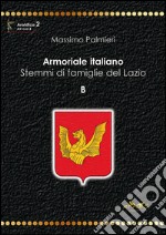 Armoriale italiano. Stemmi di famiglie del Lazio. B libro