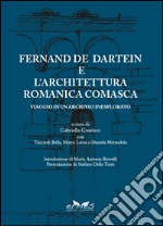 Fernand De Dartein e l'architettura romantica comasca. Viaggio in un'archivio inesplorato. Ediz. italiana e francese