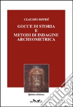 Gocce di storia. Metodi di indagine archeometrica libro