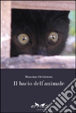 Il bacio dell'animale libro