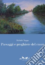 Paesaggi e preghiere del cuore libro