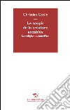 Le soupir de la créature accablée. La religion aujourd'hui libro